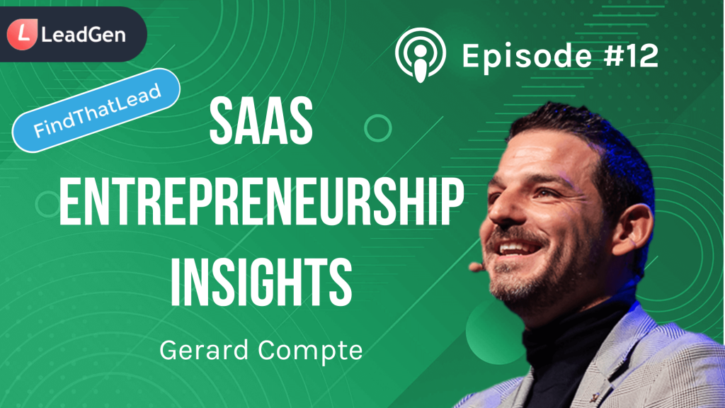 FindThatLead Founder Gerard Compte – What it Takes to Be a Successful Entrepreneur