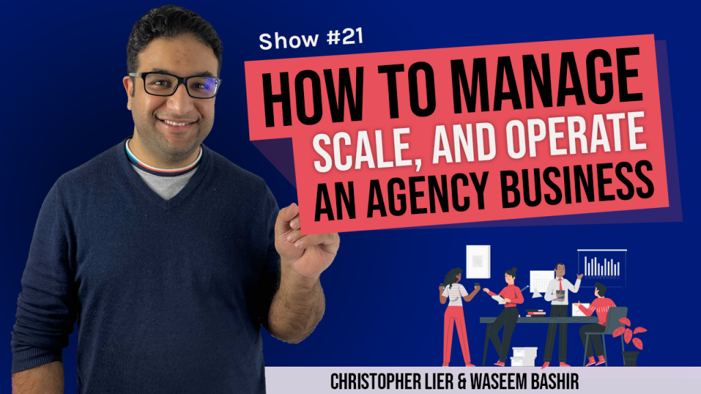 How to Manage, Scale, and Operate an Agency Business