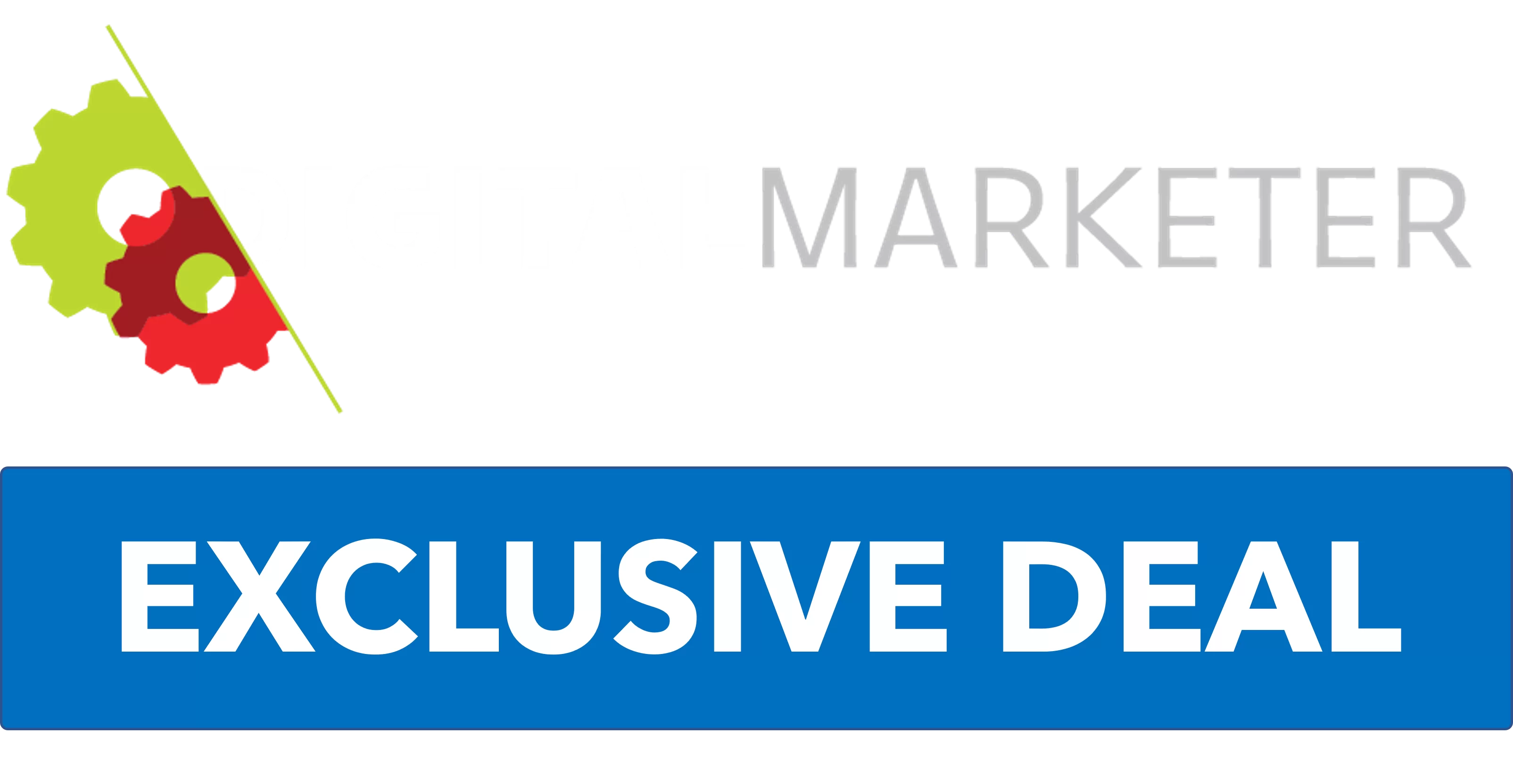 Digital marketer exclusive deal