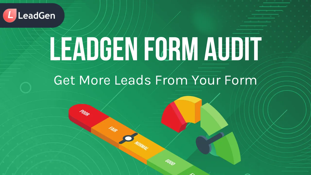 LeadGen App Form Audit LeadGen App Form Audit