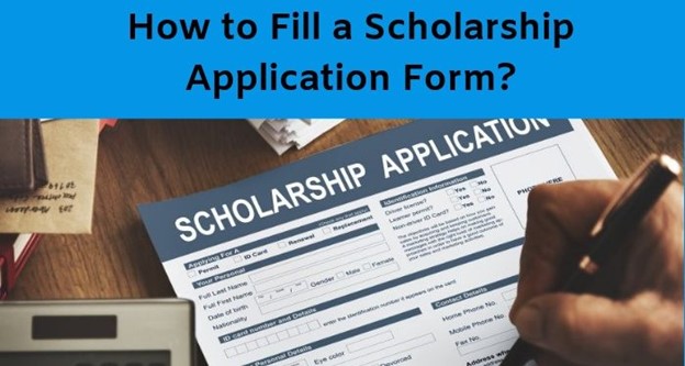 How to fill scholarship application form