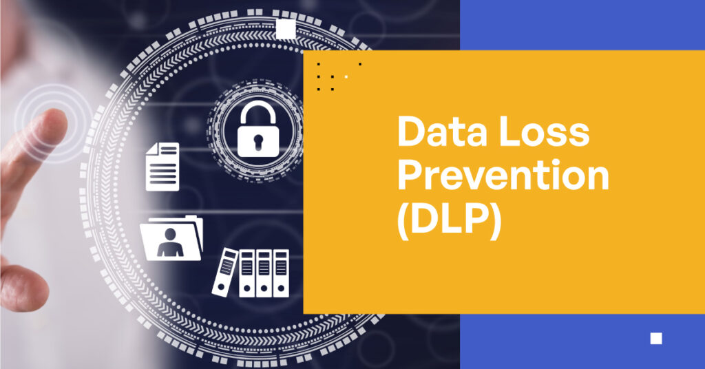 How Does Data Loss Prevention Benefit Your Company? 