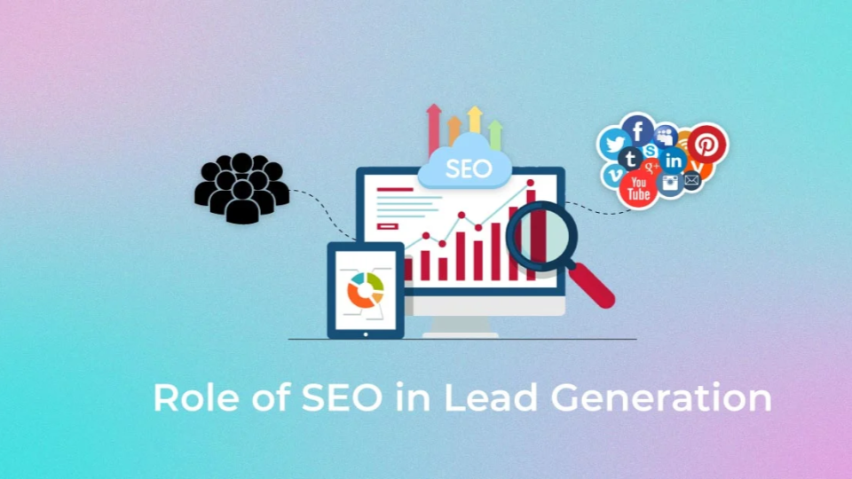 The Role of SEO in Website Lead Generation: Best Practices and Tips