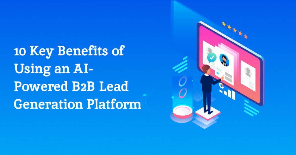 Key Benefits of AI-Led B2B Lead Generation