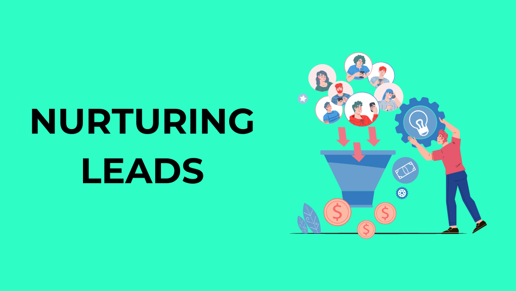 Nurturing Leads