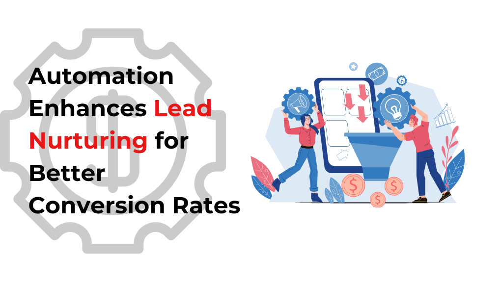 Lead Nurturing for Better Conversion Rates