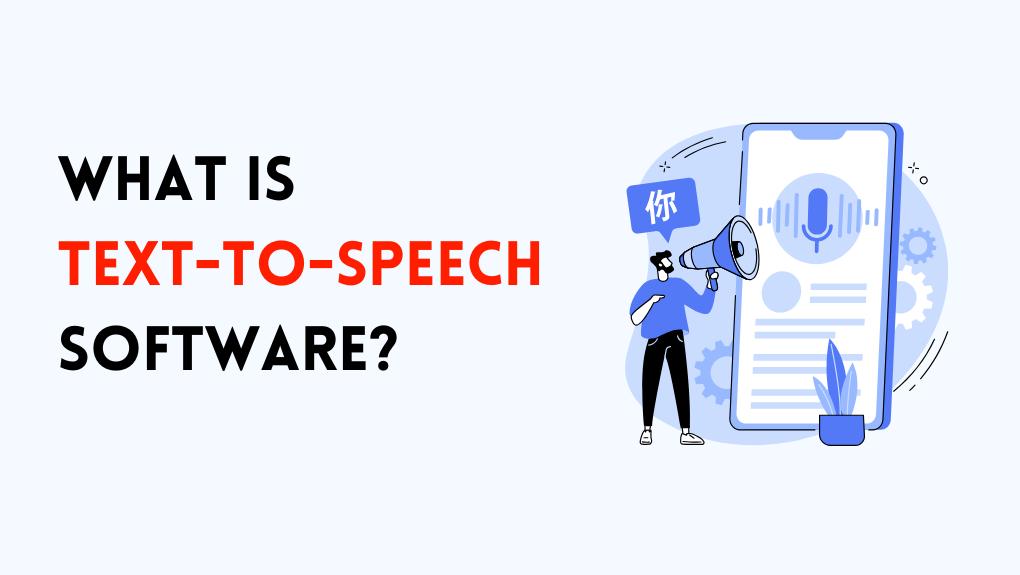 What is Text-to-Speech Software?