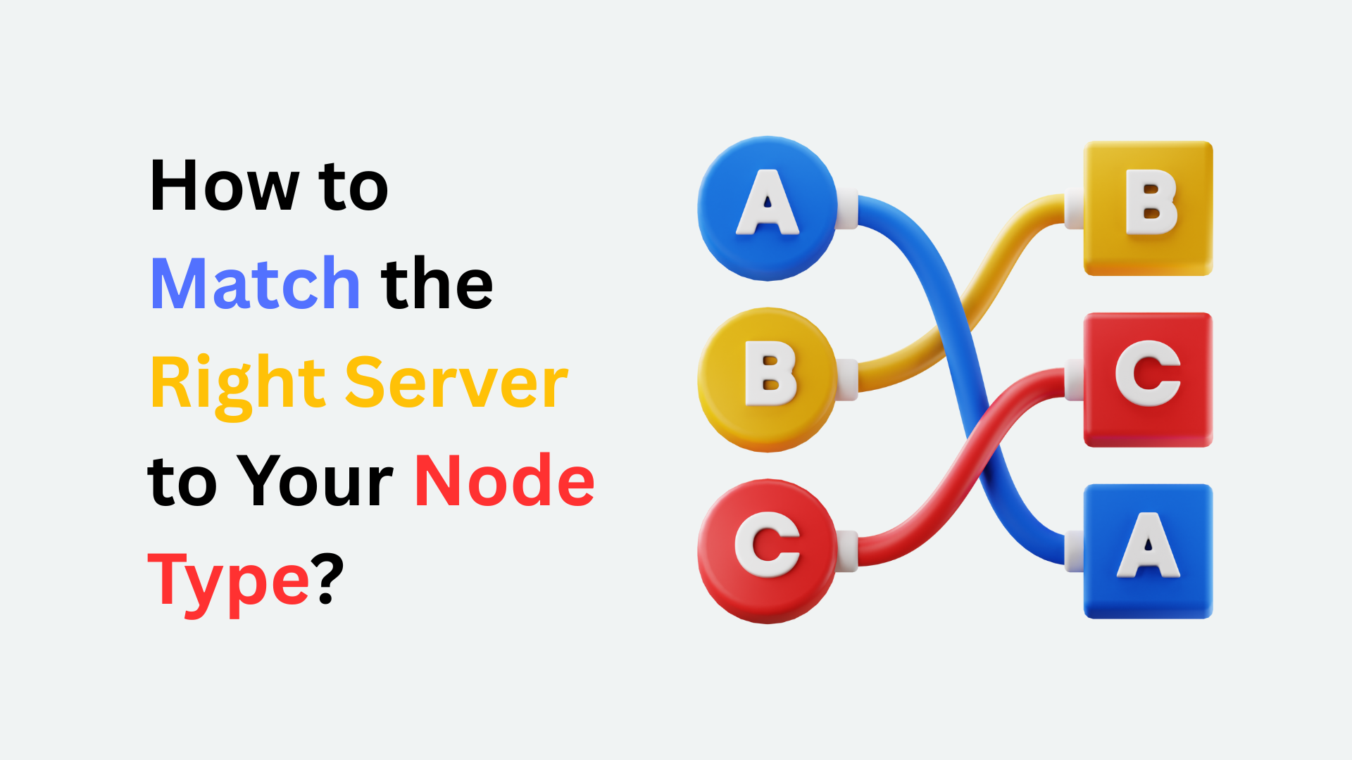 How to Match the Right Server to Your Node Type?