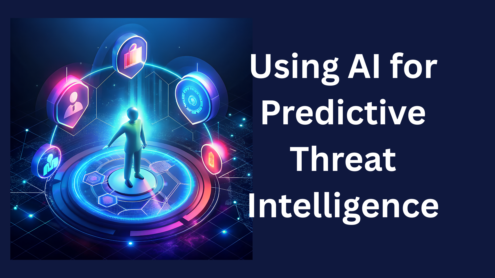 Using AI for Predictive Threat Intelligence