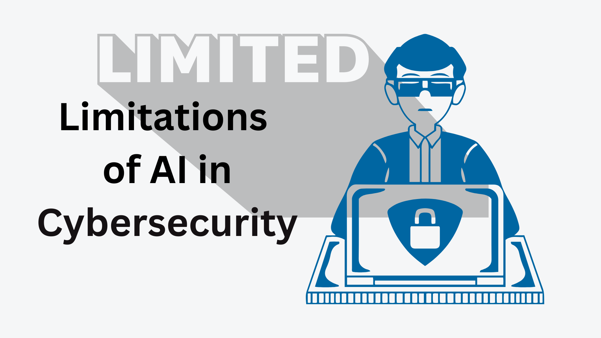 Limitations of AI in Cybersecurity