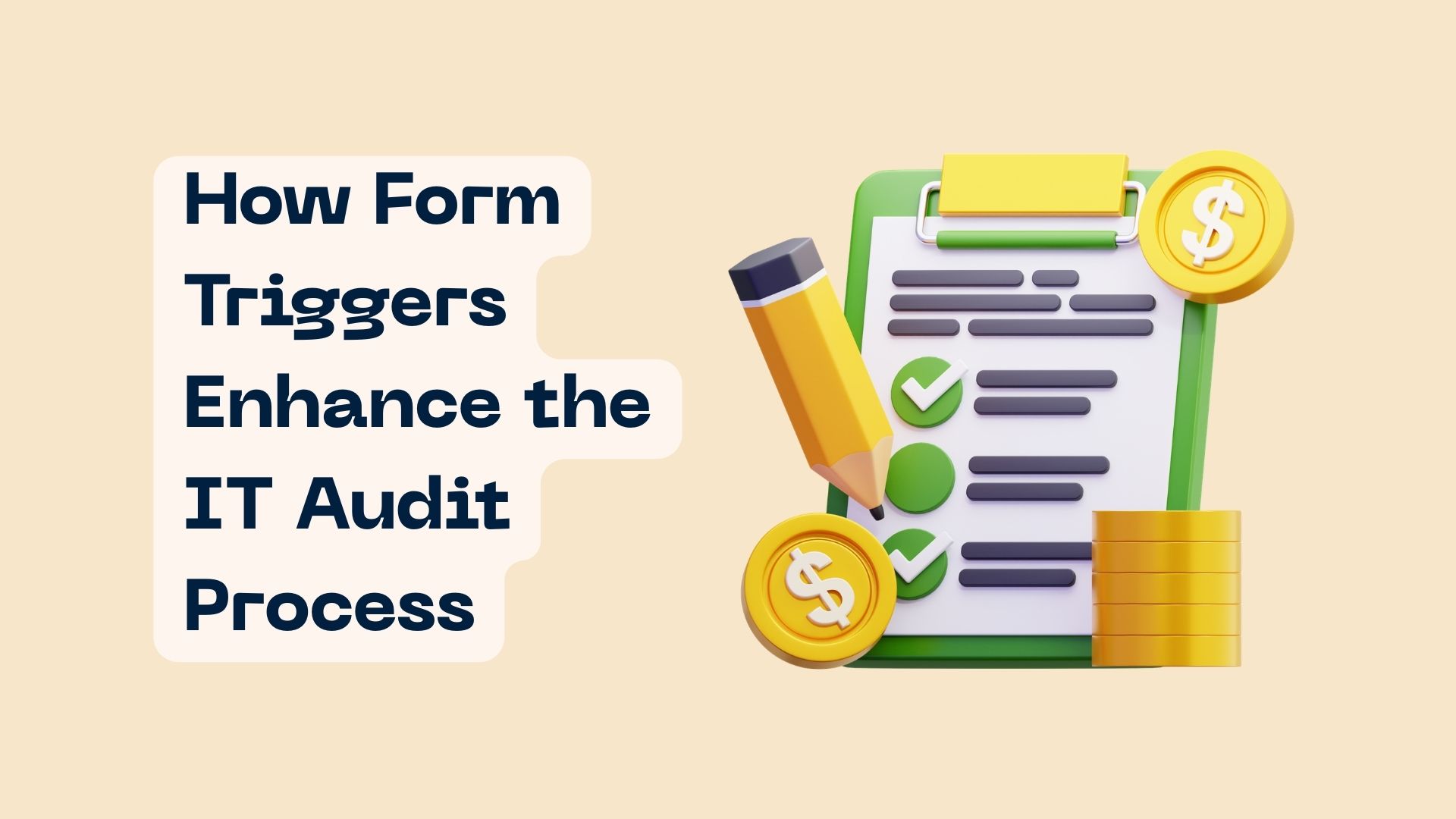 How Form Triggers Enhance the IT Audit Process