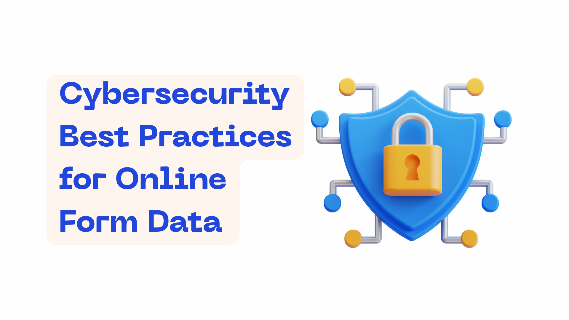 Cybersecurity Best Practices for Online Form Data